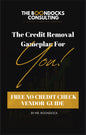 The Credit Removal Gameplan for YOU
By Mr. Boondock
