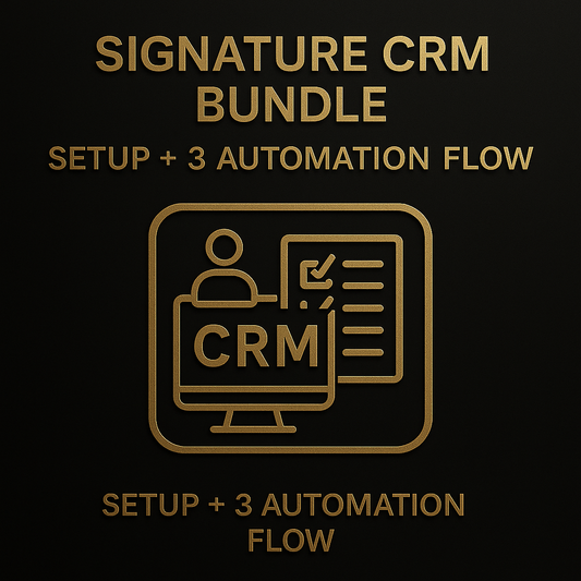 SIGNATURE CRM BUNDLE → SETUP + 3 AUTOMATION FLOW